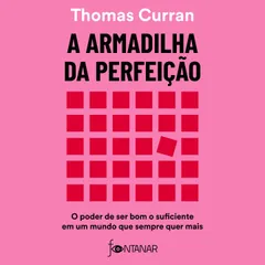 A armadilha da perfeição