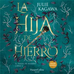 La Hija de Hierro (El Hada de Hierro, Libro 2) (Fantasía Juvenil)