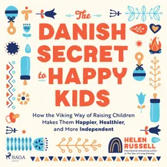 The Danish Secret to Happy Kids