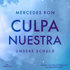 Die Culpa-Mía-Trilogie 3: Culpa Nuestra – Unsere Schuld