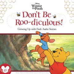Don't be Roo-diculous!  (Growing Up With Pooh)