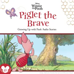 Piglet the Brave (Growing Up With Pooh)
