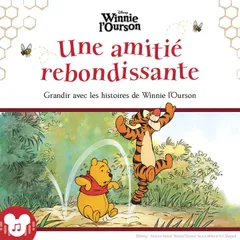 Une amitié rebondissante Grandir avec les histoires de Winnie l'Ourson