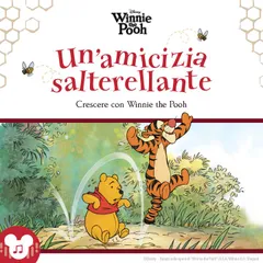 Un'amicizia salterellante  Crescere con Winnie the Pooh