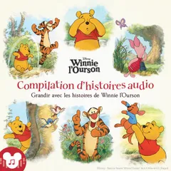 Grandir avec les histoires de Winnie l'Ourson Compilation d'histoires audio : Winnie the Pooh