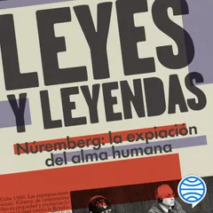Leyes y leyendas -  Núremberg: La expiación del alma humana