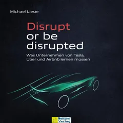 Disrupt or be disrupted
