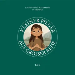 Kleiner Pilger auf großer Reise – Teil 2