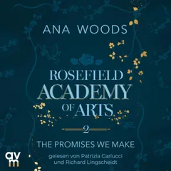 Rosefield Academy of Arts – The Promises We Make