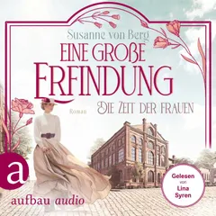 Die Zeit der Frauen - Eine große Erfindung