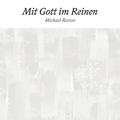 Mit Gott im Reinen