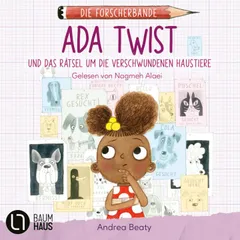 Ada Twist und das Rätsel um die verschwundenen Haustiere - Die Forscherbande, Teil 1