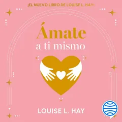 Ámate a ti mismo