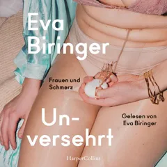 Unversehrt. Frauen und Schmerz