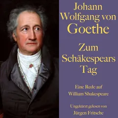 Johann Wolfgang von Goethe: Zum Schäkespears Tag