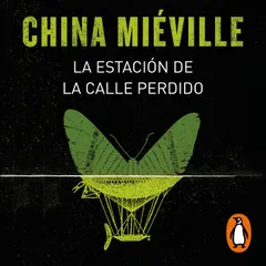 La estación de la calle Perdido (Bas-Lag 1)
