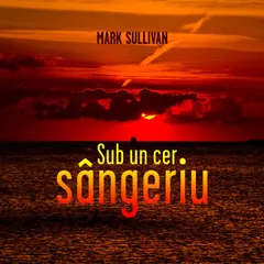 Sub un cer sângeriu