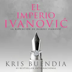 El imperio Ivanovic. La redención de Aleksei Ivanovic