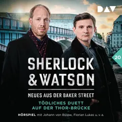 Sherlock & Watson – Neues aus der Baker Street: Tödliches Duett auf der Thor-Brücke (Fall 20)