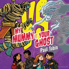 My Mummy Vs. Your Ghost