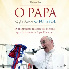 O Papa que ama o futebol