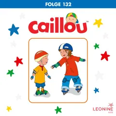 Folge 132: Caillous Grille / Sarahs neuer Hund / Das Spinnen-Problem