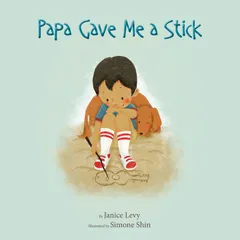 Papa Gave Me a Stick