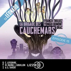 Léonard : Alice - Episode 15 - La Brigade des cauchemars - Tome 5
