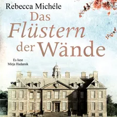 Das Flüstern der Wände