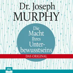 Die Macht Ihres Unterbewusstseins