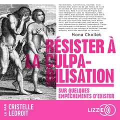 Résister à la culpabilisation