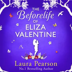 The Beforelife of Eliza Valentine