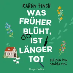 Was früher blüht, ist länger tot