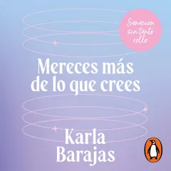 Mereces más de lo que crees