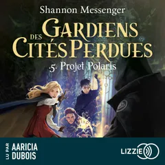 Gardiens des cités perdues - Volume 5 : Projet Polaris