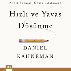 Hızlı ve Yavaş Düşünme