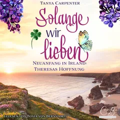 Solange wir lieben – Neuanfang in Irland