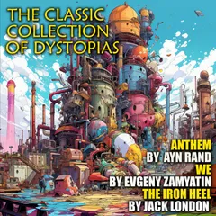 The Classic Collection of Dystopias