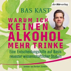 Warum ich keinen Alkohol mehr trinke