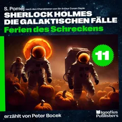 Ferien des Schreckens (Sherlock Holmes - Die galaktischen Fälle, Folge 11)