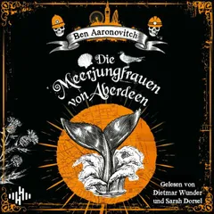 Die Meerjungfrauen von Aberdeen  (Die Flüsse-von-London-Reihe (Peter Grant) 10)