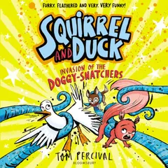 Squirrel and Duck: Invasion of the Doggy-Snatchers