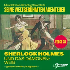 Sherlock Holmes und das Dämonenweib (Seine weltberühmten Abenteuer, Folge 28)