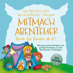 Das große Wut-Mitmachabenteuer für kleine Helden ab 6! Mit spielerischen Einträgen und genialen Strategien, um das Wut-Monster zu bändigen und die verborgene Stärke zu entfesseln - inkl. Hörbuch