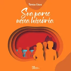 Sua parte nesta história