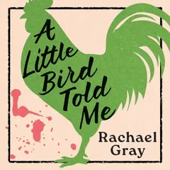 A Little Bird Told Me