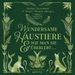 Wundersame Haustiere und wie man sie überlebt