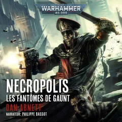 Les Fantômes de Gaunt 03: Necropolis