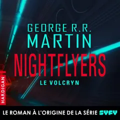 Nightflyers — Le Volcryn