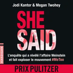 She Said : L'enquête qui a révélé l'affaire Weinstein et fait exploser le mouvement #MeToo